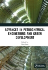 Advances in Petrochemical Engineering and Green Development : Proceedings of the 3rd International Conference on Petrochemical Engineering and Green Development (ICPEGD 2022), Shanghai, China, 25-27 F - Book
