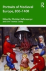 Portraits of Medieval Europe, 800–1400 - Book