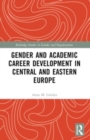 Gender and Academic Career Development in Central and Eastern Europe - Book