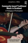 Community-based Traditional Music in Scotland : A Pedagogy of Participation - Book