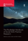 The Routledge Handbook of Social Work Practice Research - Book