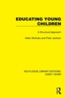 Educating Young Children : A Structural Approach - Book