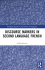 Discourse Markers in Second Language French - Book