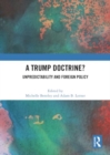 A Trump Doctrine? : Unpredictability and Foreign Policy - Book