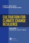 Cultivation for Climate Change Resilience, Volume 1 : Tropical Fruit Trees - Book