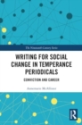 Writing for Social Change in Temperance Periodicals : Conviction and Career - Book