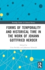 Forms of Temporality and Historical Time in the Work of Johann Gottfried Herder - Book