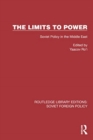 The Limits to Power : Soviet Policy in the Middle East - Book
