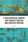 A Philosophical Inquiry into Subject English and Creative Writing - Book