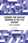 Germany and Nuclear Weapons in the 21st Century : Atomic Zeitenwende? - Book