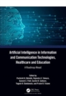 Artificial Intelligence in Information and Communication Technologies, Healthcare and Education : A Roadmap Ahead - Book