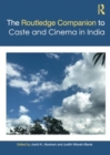 The Routledge Companion to Caste and Cinema in India - Book