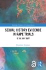 Sexual History Evidence in Rape Trials : Is the Jury Out? - Book