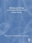 Dizziness and Vertigo : An Introduction and Practical Guide - Book