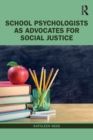 School Psychologists as Advocates for Social Justice - Book