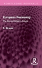 European Reckoning : The Six and Britain's Future - Book