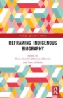 Reframing Indigenous Biography - Book