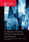 Routledge Handbook of Peace, Security and Development - Book