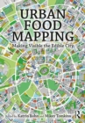 Urban Food Mapping : Making Visible the Edible City - Book