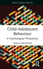 Child-Adolescent Behaviour : A Psychological Perspective - Book