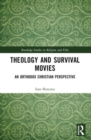 Theology and Survival Movies : An Orthodox Christian Perspective - Book