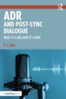 ADR and Post-Sync Dialogue : What It Is and How It's Done - Book
