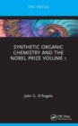 Synthetic Organic Chemistry and the Nobel Prize Volume 1 - Book