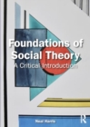 Foundations of Social Theory : A Critical Introduction - Book