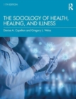 The Sociology of Health, Healing, and Illness - Book