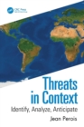 Threats in Context : Identify, Analyze, Anticipate - Book