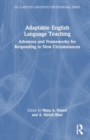 Adaptable English Language Teaching : Advances and Frameworks for Responding to New Circumstances - Book