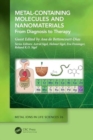 Metal-Containing Molecules and Nanomaterials : From Diagnosis to Therapy - Book