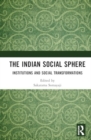 The Indian Social Sphere : Institutions and Social Transformations - Book