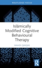 Islamically Modified Cognitive Behavioural Therapy - Book
