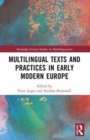 Multilingual Texts and Practices in Early Modern Europe - Book