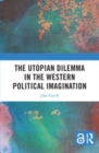 The Utopian Dilemma in the Western Political Imagination - Book