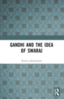 Gandhi and the Idea of Swaraj - Book