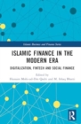 Islamic Finance in the Modern Era : Digitalization, FinTech and Social Finance - Book