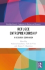 Refugee Entrepreneurship : A Research Companion - Book