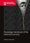 Routledge Handbook of the Informal Economy - Book