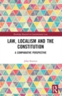 Law, Localism, and the Constitution : A Comparative Perspective - Book