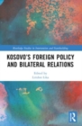 Kosovo’s Foreign Policy and Bilateral Relations - Book