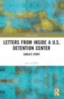 Letters from Inside a U.S. Detention Center : Carla's Story - Book