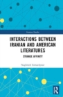 Interactions Between Iranian and American Literatures : Strange Affinity - Book