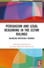 Persuasion and Legal Reasoning in the ECtHR Rulings : Balancing Impossible Demands - Book