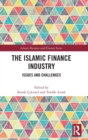 The Islamic Finance Industry : Issues and Challenges - Book