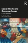 Social Work and Common Sense : A Critical Examination - Book