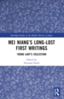 Mei Niang’s Long-Lost First Writings : Young Lady’s Collection - Book