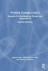 Working Through Conflict : Strategies for Relationships, Groups, and Organizations - Book