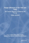 Fungal Infections of the Nail and Scalp : The Current Approach to Diagnosis and Therapy - Book